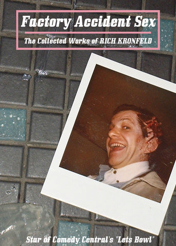 Factory Accident Sex - The Collected Works of Rich Kronfeld (DVD)