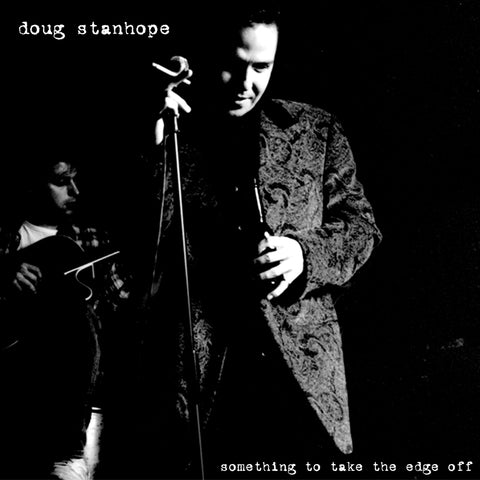 Doug Stanhope - Something to Take the Edge Off (CD)