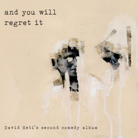 David Heti - and you will regret it (download)