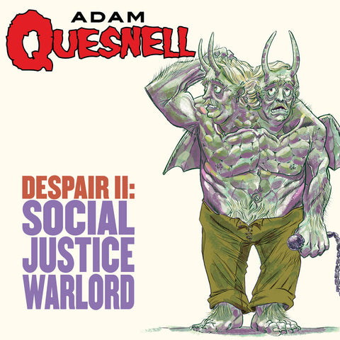 Adam Quesnell: Despair II - Social Justice Warrior (download)