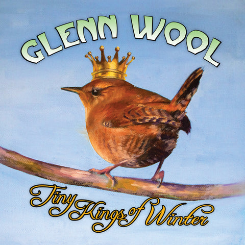 Glenn Wool - Tiny Kings of Winter (download)