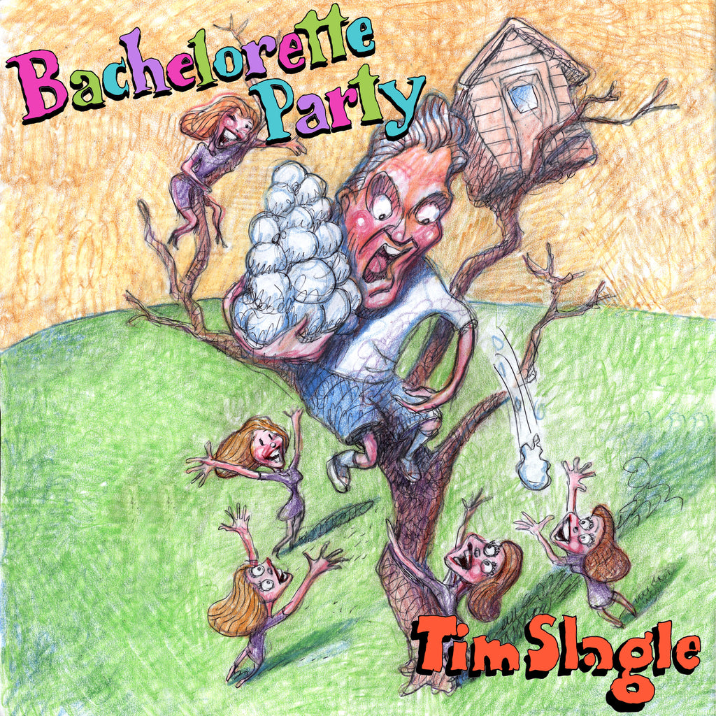 Tim Slagle - Bachelorette Party (download)
