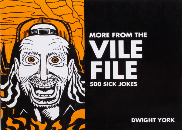Dwight York - More from the Vile File: 500 Sick Jokes (book)