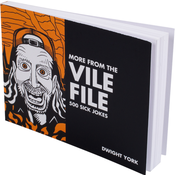 Dwight York - More from the Vile File: 500 Sick Jokes (book)