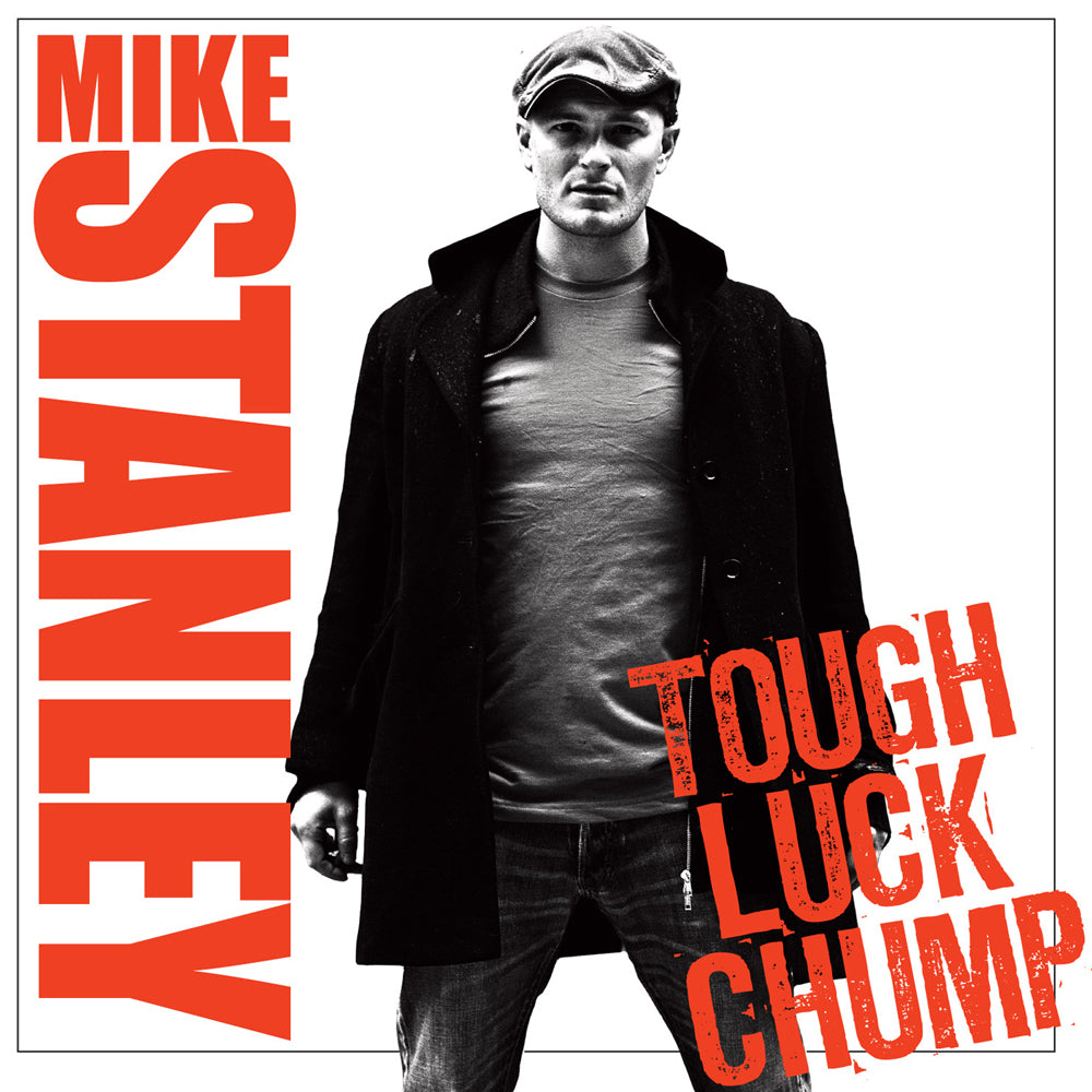 Mike Stanley - Tough Luck Chump (download)