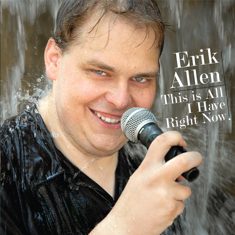 Erik Allen - This is All I Have Right Now (CD)