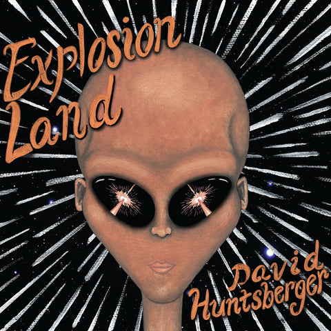 David Huntsberger - Explosion Land (CD)
