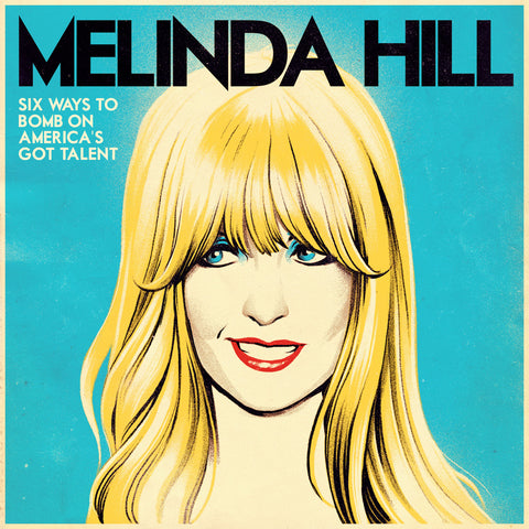 Melinda Hill - Six Ways to Bomb on America's Got Talent (download)