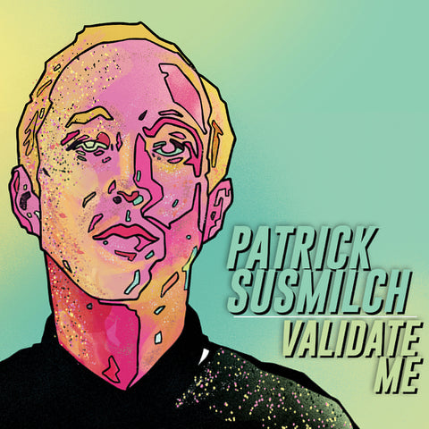 Patrick Susmilch - Validate Me (CD)