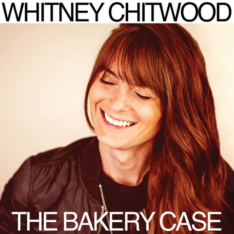 Whitney Chitwood - The Bakery Case (CD)
