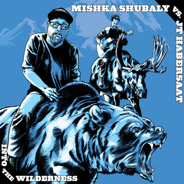Mishka Shubaly vs. JT Habersaat - Into the Wilderness (white with cyan smoke vinyl)
