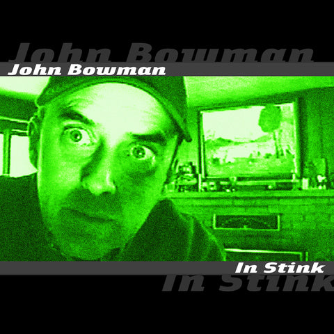 John Bowman - In Stink (CD)
