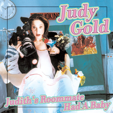 Judy Gold - Judith’s Roommate Had A Baby (CD)