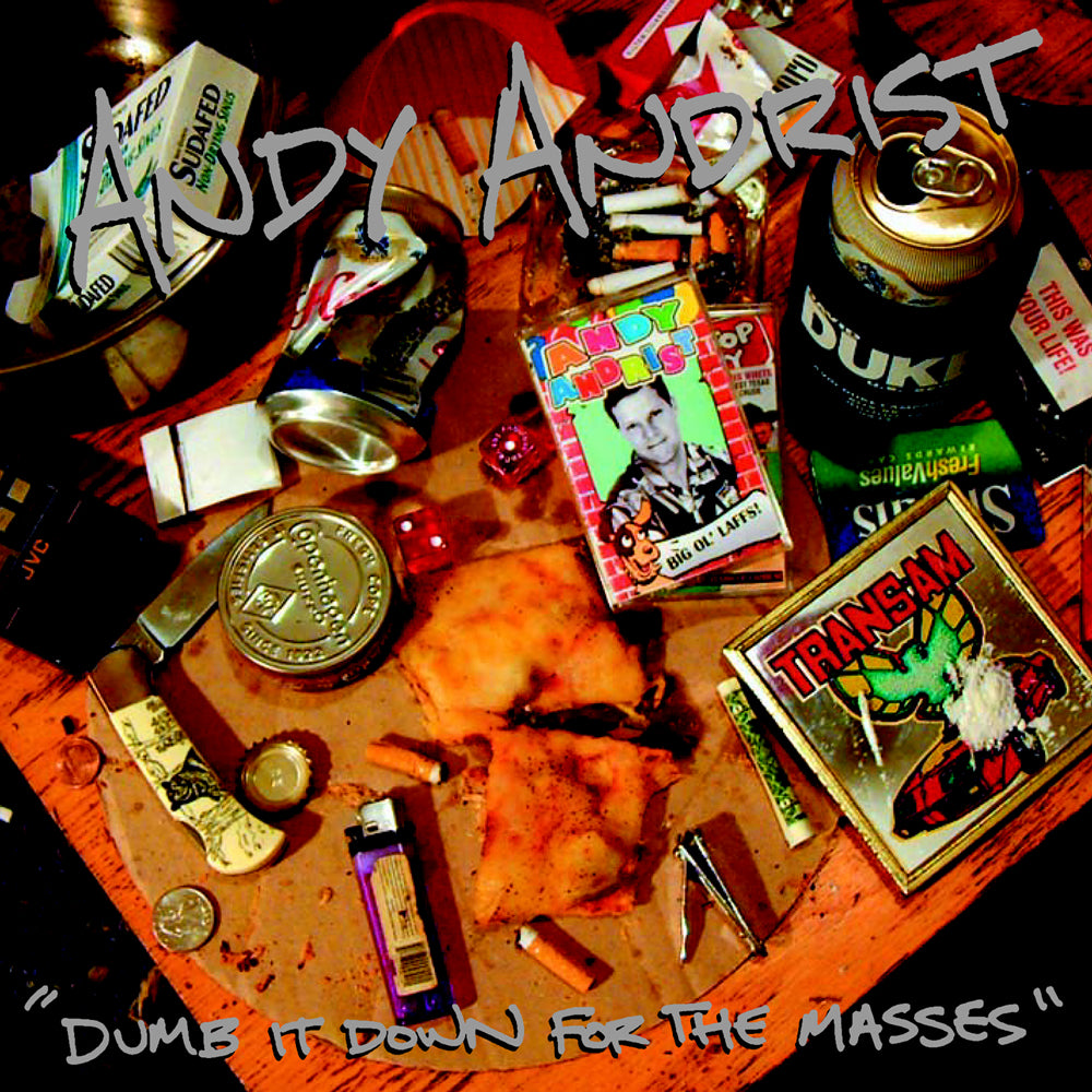 Andy Andrist - Dumb it Down for the Masses (download)