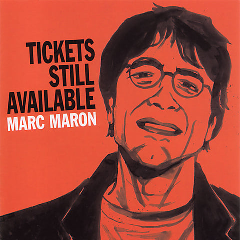Marc Maron - Tickets Still Available (CD)