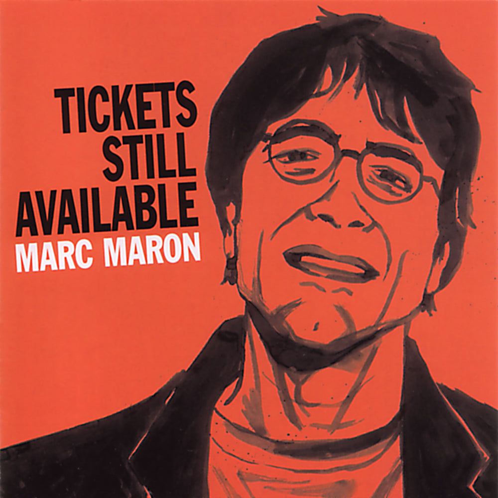 Marc Maron - Tickets Still Available (download)