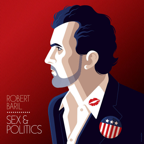 Robert Baril - Sex & Politics (CD & DVD)