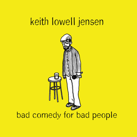 Keith Lowell Jensen - Bad Comedy for Bad People (CD&DVD)