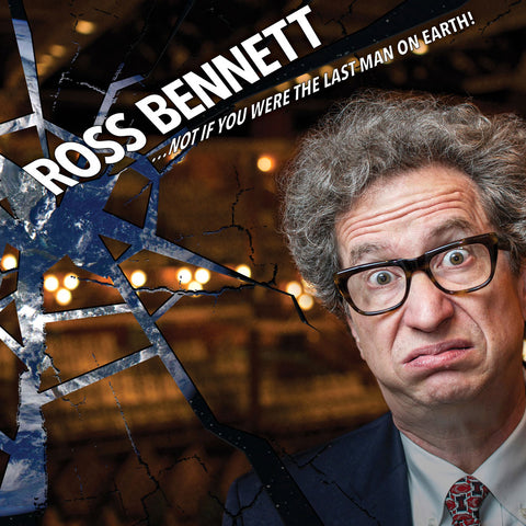 Ross Bennett - …Not If You Were the Last Man on Earth! (CD)