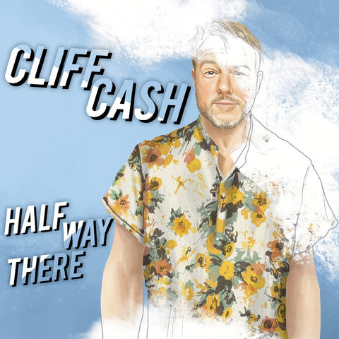 Cliff Cash - Half Way There (download)