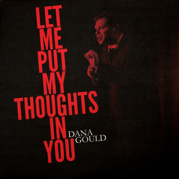 Dana Gould - Let Me Put My Thoughts In You (half and half blood red w/black splatter and clear w/white splatter)