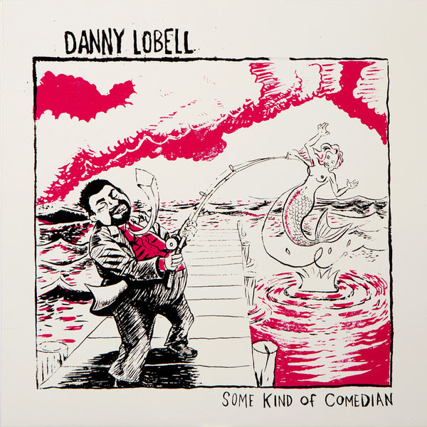Danny Lobell - Some Kind of Comedian (art edition white w/red splatter vinyl)